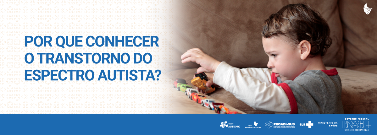Por que conhecer o Transtorno do Espectro Autista? 2023_AUT_PCTEA