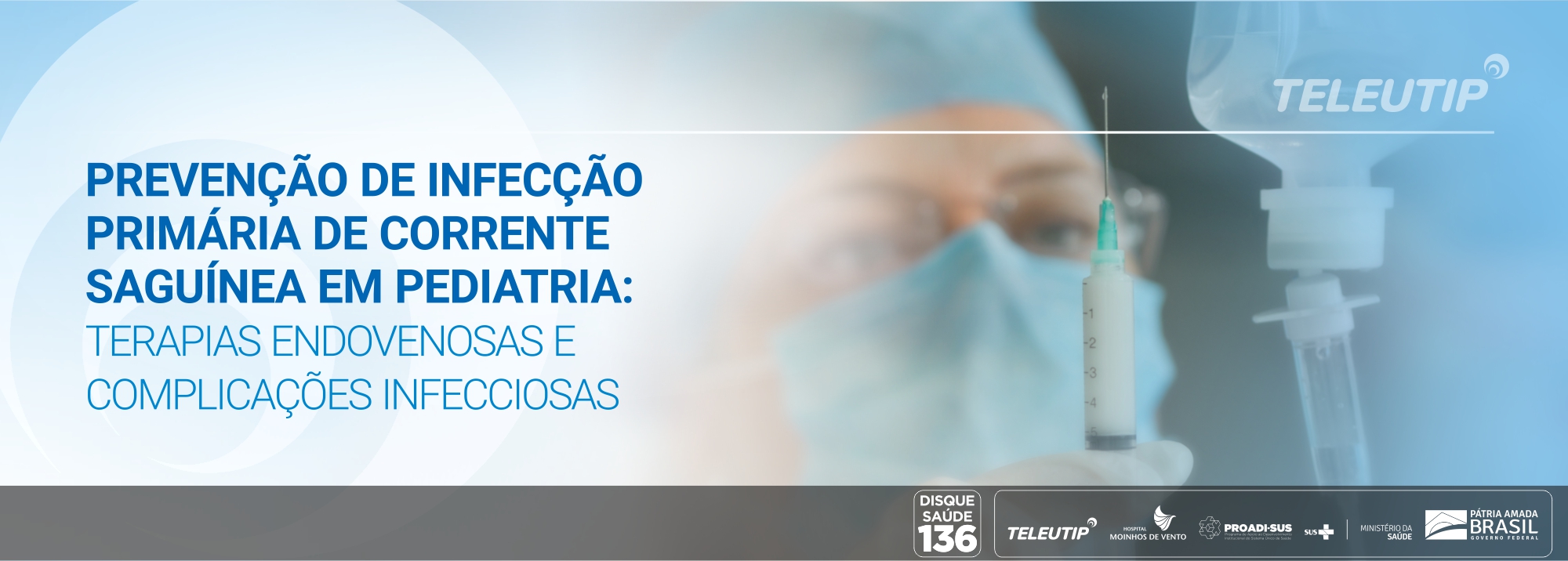 Prevenção de Infecção Primária de Corrente Sanguínea em Pediatria: Terapias endovenosas e complicações infecciosas 2023_teleuti_PIPCSPTECI